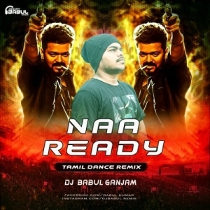 NAA READY (TAMIL DANCE REMIX) DJ BABUL GANJAM.mp3