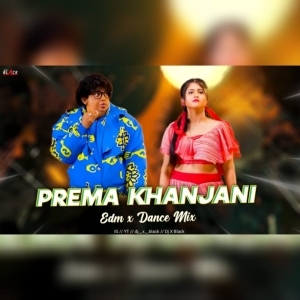 PREMA KHANJANI (TRANCE STYLE DANCE MIX) DJ X BLACK.mp3