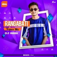 RANGABATI (TRANCE MIX) - DJ REEK.mp3