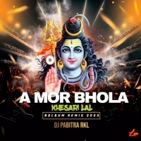 A MOR BHOLA KHESARI LAL BOLBUM (REMIX) DJ PABITRA RKL(2023).mp3
