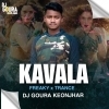 Kavala (Freaky X Trance) Dj Goura Keonjhar