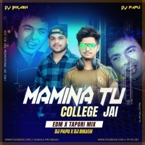 Mamina Tu College Jai (Edm x Tapori) Dj Papu x Dj Bikas.mp3