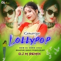 Kamariya Lollypop Lagelu (Bhajpuri Dance Blast) Dj M Remix.mp3