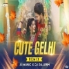 CUTE GELHI (ODIA REMIX) A1 MUSIC X DJ RAJESH  ABHISHEK