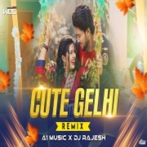 CUTE GELHI (ODIA REMIX) A1 MUSIC X DJ RAJESH  ABHISHEK.mp3