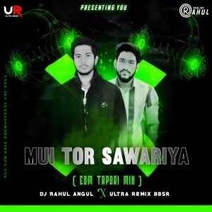 Mui Tor Sawaria (Edm X Tapori) Dj Ultra Remix X Dj Rahul Angul.mp3