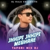Jhipi Jhipi Meghare (Tapori Vibration Mix Ful Matal Dance) Dj Raja Exclusive