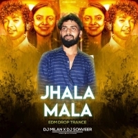 Jhala Mala (Edm X Trance) Dj Milan X Dj Sonveer.mp3
