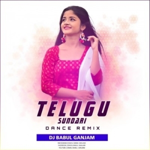 TELUGU SUNDARI (DANCE REMIX) DJ BABUL GANJAM.mp3