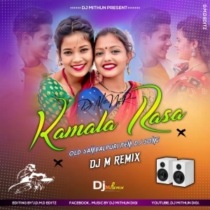 Kamala Rasa (Sambalpuri Dhamaka) Dj M Remix.mp3