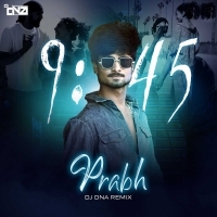 9.45 Prabh DJ DNA Remix.mp3
