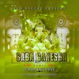 BABA GANESHA (REMIX)DJ RSM ANGUL.mp3