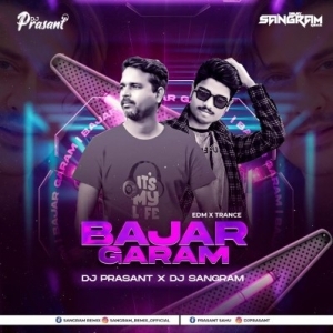 Bajar Garam-Odia (Edm x Trance) Dj Sangram x Dj Prasant.mp3