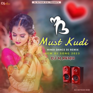 Ma Must Kudi (Power Humper Bass) Dj M Remix.mp3