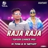 Raja Raja (Tapori Dance Mix) DJ Tuna Nd DJ Satyajit Talcher