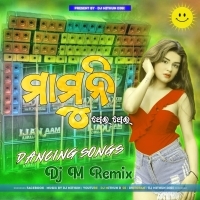 Mamuni Thei Thei (Odia Item Song Dance Blast) Dj M Remix.mp3