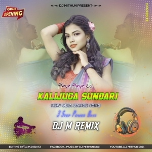 Haye Haye Lo Kalijuga Sundari (Local Dance Step) Dj MithuN Back.mp3