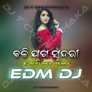 KALIJUGA SUNDARI ODIA DJ HUMMING (EDM FONKY EDM) DJ T CHARICHHAKA.mp3