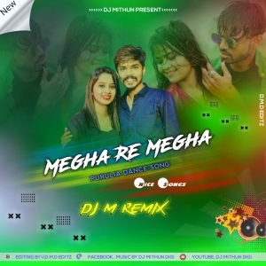 Megha Re Megha (Purulia Local Dance Step) Dj MithuN Back.mp3