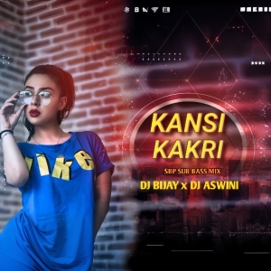 KANSI KANKRI (BASS BOOST SONG MIX) SAMBALPURI SONG DJ BIJAY ND DJ ASWINI.mp3