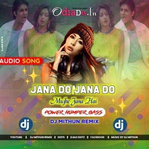 Jana Do Jana Do Muja Jana Hai (1 Step Lung Jumping Humming Bass) Dj MithuN Back.mp3