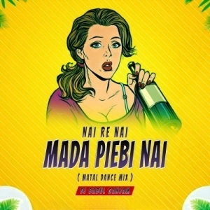 NAI RE NAI RE NAI MADA PIEBI NAI (MATAL DANCE MIX) DJ BABUL GANJAM.mp3