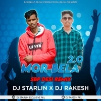 MOR BELA 2.0 - DJ RAKESH X DJ STARLIN RKL.mp3