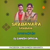 Srabanara Srabani (Tapori Dance Mix) Dj Ganesh Remix Dkl.mp3