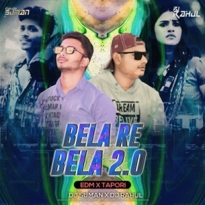 Bela Re Bela 2.0 (Edm X Topari) Dj Rahul X Dj Suman Dkl.mp3