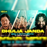 DHULIA JANDA (EDM X RHYTHMATIC) DJ ADITYA DKL.mp3