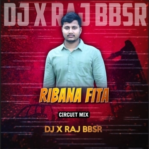 RIBANA FITA (CIRCUIT MIX) DJ X RAJ BBSR.mp3