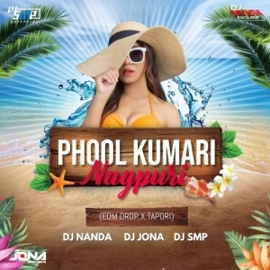 Phool Kumari Khortha (Edm Drop X Tapori) Dj Nanda X Dj Jona X Dj SMp Exclusive.mp3