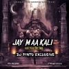 JAY MAHA KALI (BHAJAN RMX 2023) DJ PINTU EXCLUSIVE