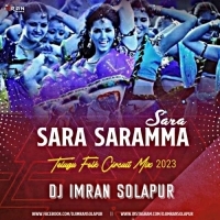 Sara Saramma Sara (Telugu Folk Circuit Mix 2023) DJ Imran Solapur.mp3
