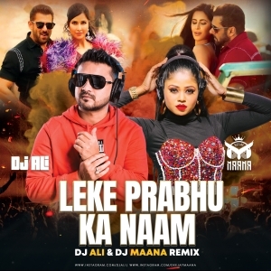 Leke Prabhu Ka Naam (Remix) - DJ ALI Nd DJ MAANA.mp3