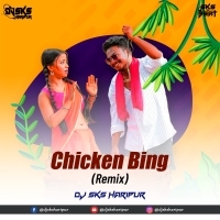 Chicken Bing (Remix) Dj Sks Haripur.mp3