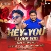 He You I Love You (Edm Tapori Mix) Dj Satyajit X Dj Sujit