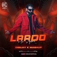 Laado (Mashup Remix) - Deejay K.mp3