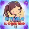 Cute Gelhi (The Tapori Mix) Dj X Sonu Remix