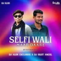 Selfi Bali Maar Daare (Ut Remix) DJ Alok Nd Dj Sujit.mp3