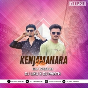 Kenjamanara Tala - Old Sambalpuri (Edm X Tapori Mix) Dj Liku X DJ Parth-Final.mp3