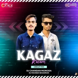 KAGAZ KALAM (CIRCUIT MIX) DJ CHANDAN MORODA X DJ MAHESH.mp3