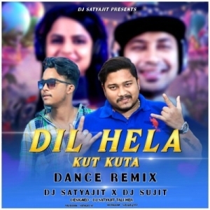 Dil Hela Kut Kuta (Dance Remix) DJ Satyajit.mp3