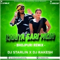 KARIYA SARI MEIN (BHOJPURI REMIX) DJ STARLIN X DJ RAKESH RKL.mp3