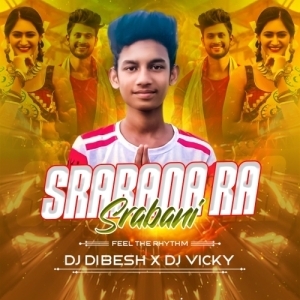 SRABANARA SRABANI (FEEL THE RHYTHM) DJ DIBESH X DJ VICKY.mp3