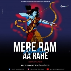 Mere Ram Ayodhya Aa Rahe (Edm x Tapori) Dj Pravat Exclusive.mp3