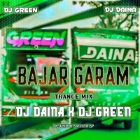 Bazar Garam (Trance Mix) Dj Daina X Dj Green.mp3