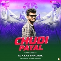 CHUDI PAYAL (TAPORI DANCE MIX) DJ A KAY BHADRAK.mp3