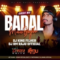 BADAL MEIN BIJILI (CIRCUIT MIX) DJ RM RAJU x DJ KING FISHER.mp3