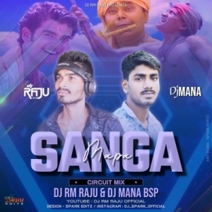 SANGA MAPA (CIRCUIT MIX) DJ RM RAJU X DJ MANA BSP.mp3